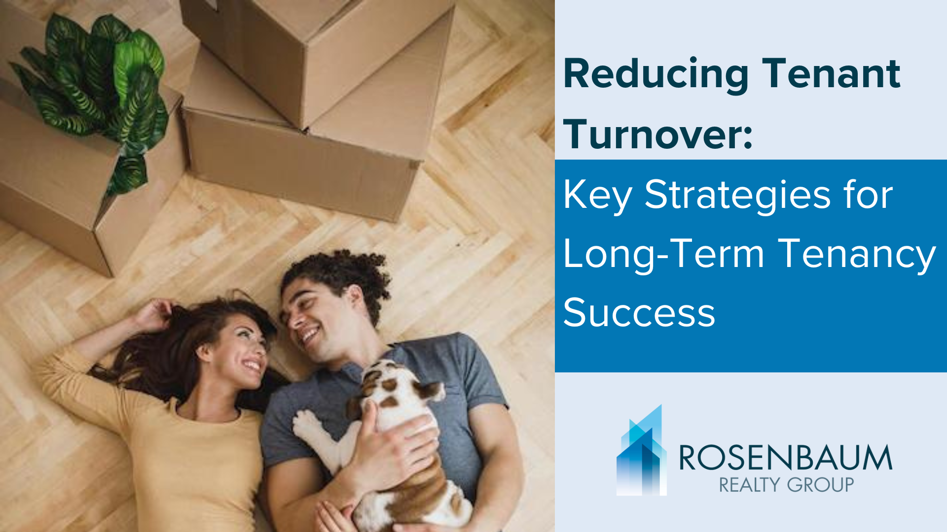 Reducing Tenant Turnover: Key Strategies for Long-Term Tenancy Success